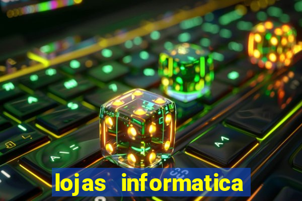 lojas informatica em recife